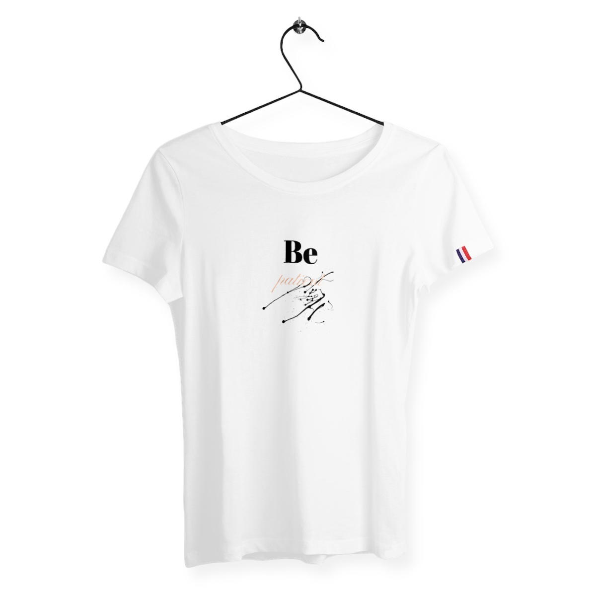 Image back T-shirt Femme Made in France - Be patient - 100% coton peigné organique 