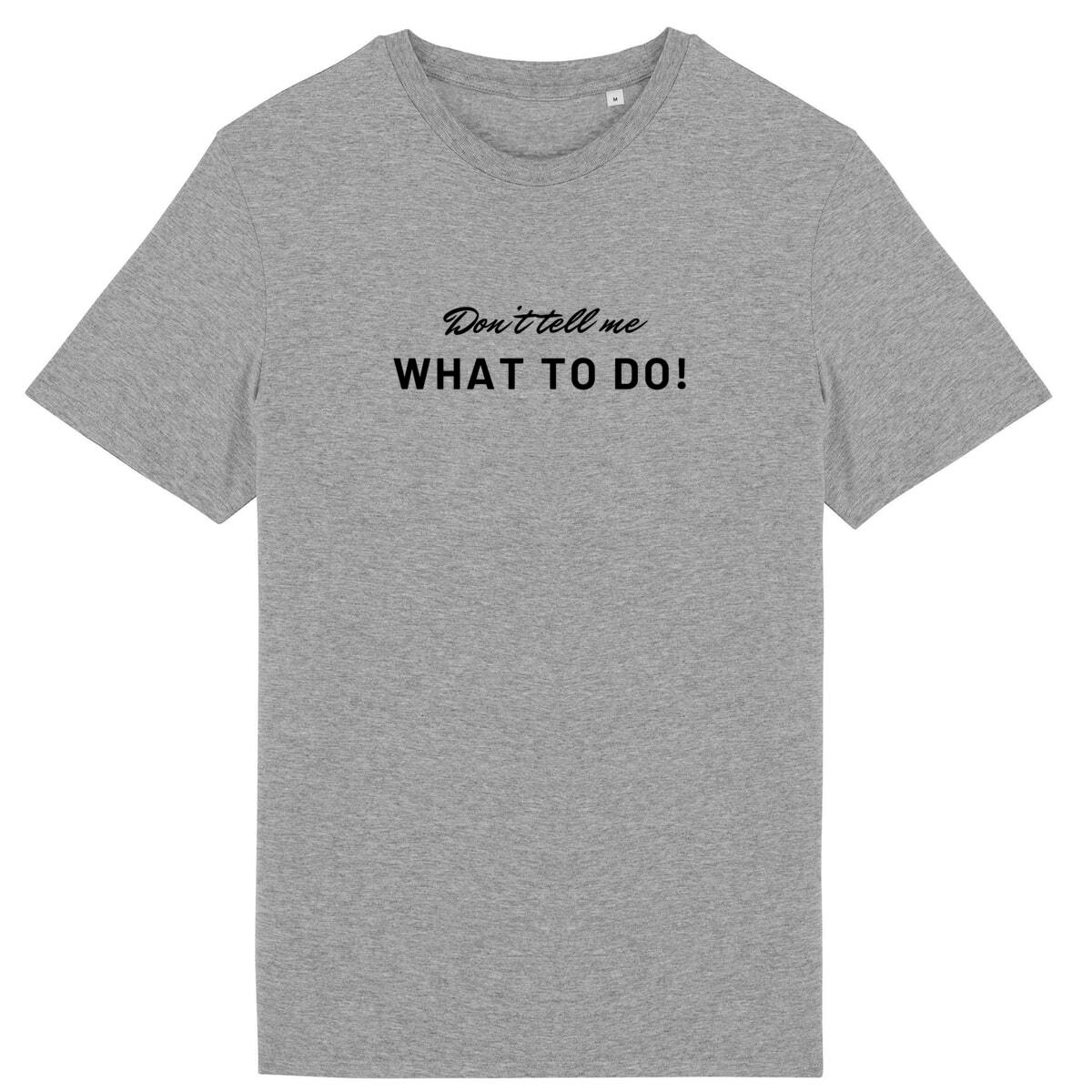 Image back "Don't Tell Me What to Do" Funny Rebellious T-Shirt – Bold and Minimalist Statement Tee