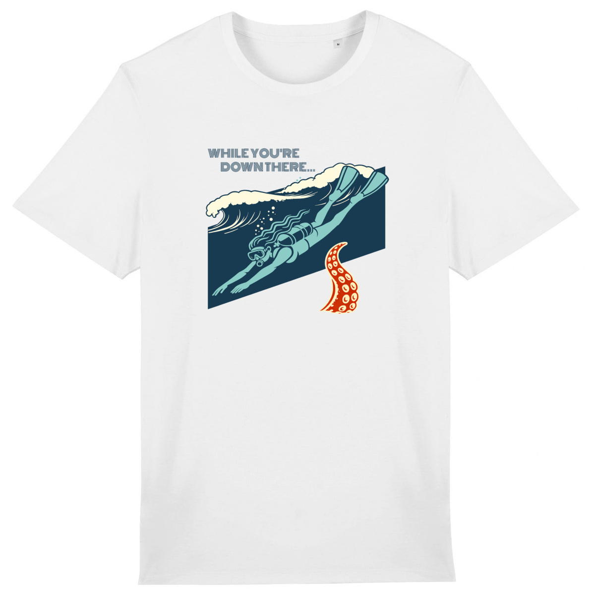 Image front While You’re Down There – Scuba Diver Graphic T-Shirt