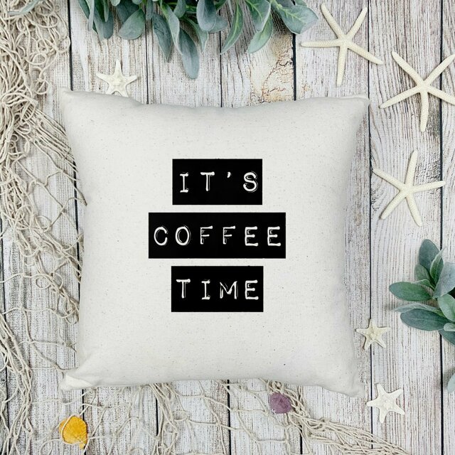 Its Coffee Time Throw Pillow