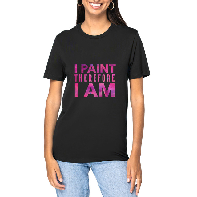 I Paint Therefore I Am Organic Cotton T-Shirt