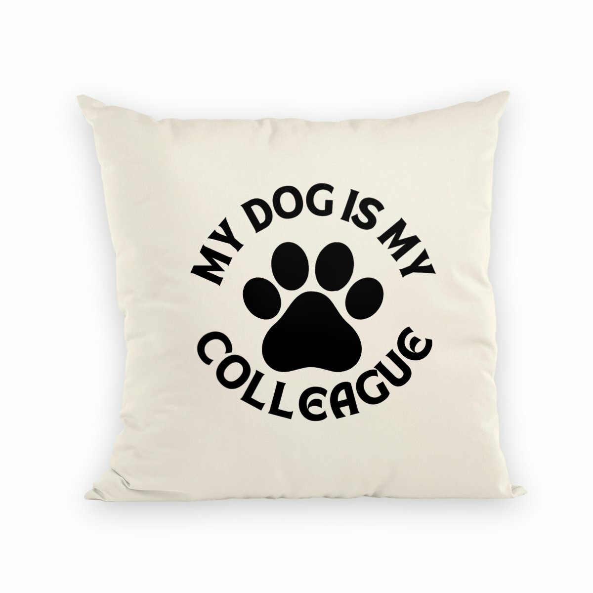 My Dog Is My Colleague Throw Pillow - Image