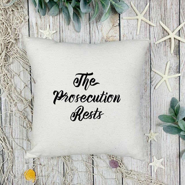 The Prosecution Rests Throw Pillow