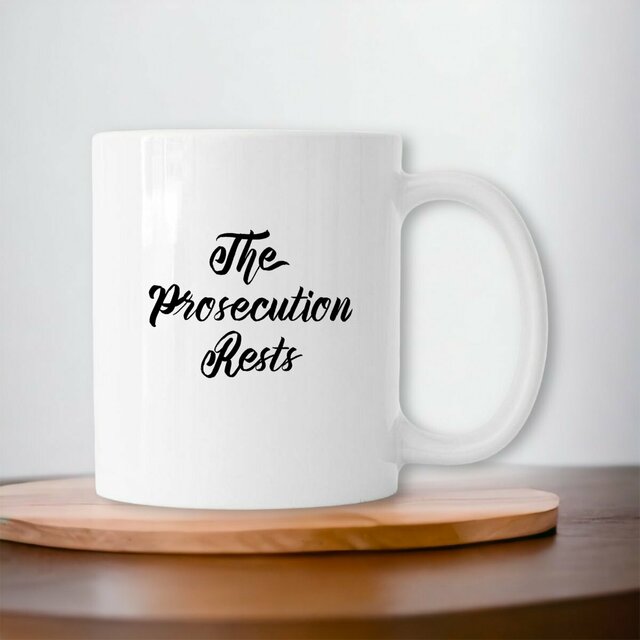 The Prosecutions Rests Coffee Mug