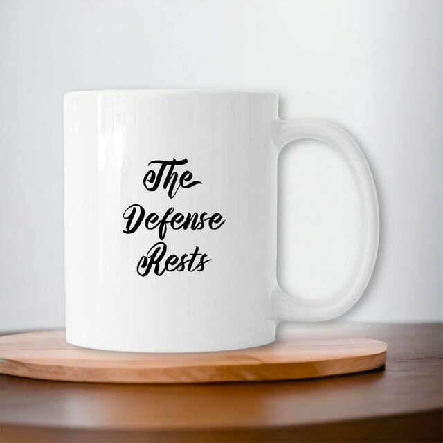 The Defense Rests Coffee Mug
