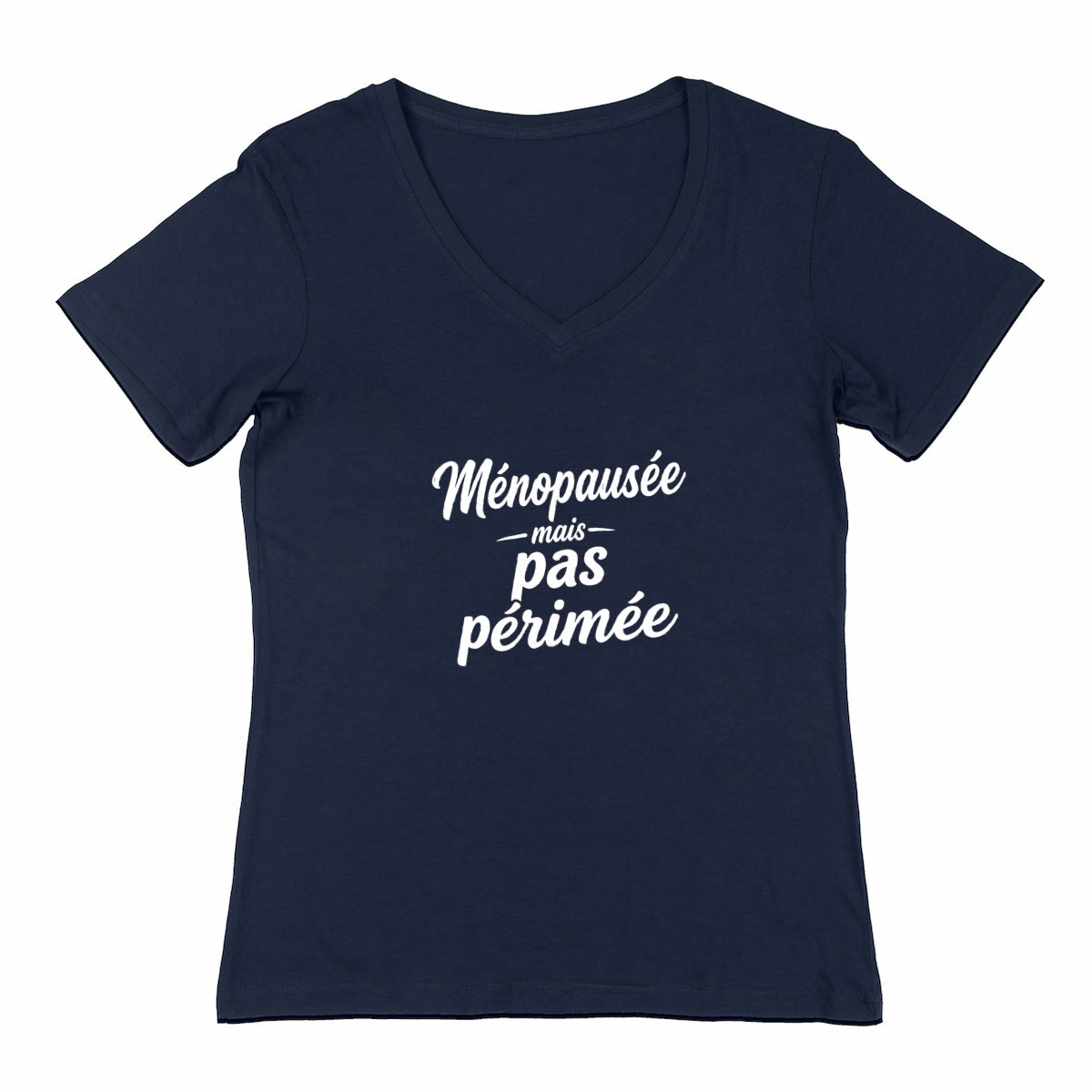 Image back T-shirt Femme Col V - Ménopausée, mais pas périmée