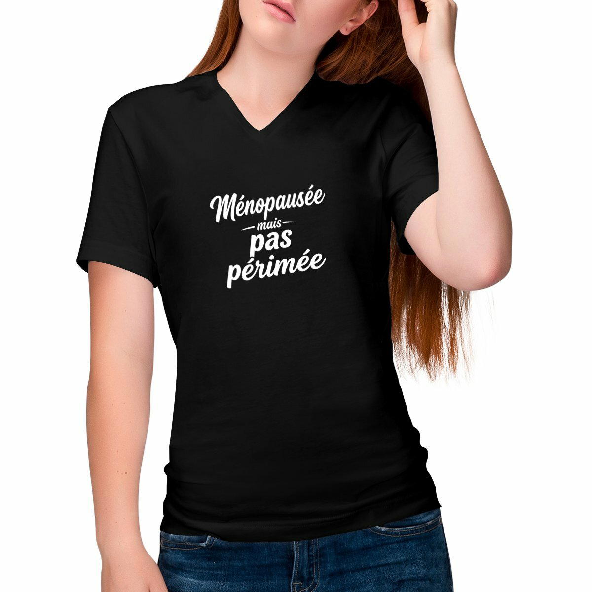 Image front T-shirt Femme Col V - Ménopausée, mais pas périmée