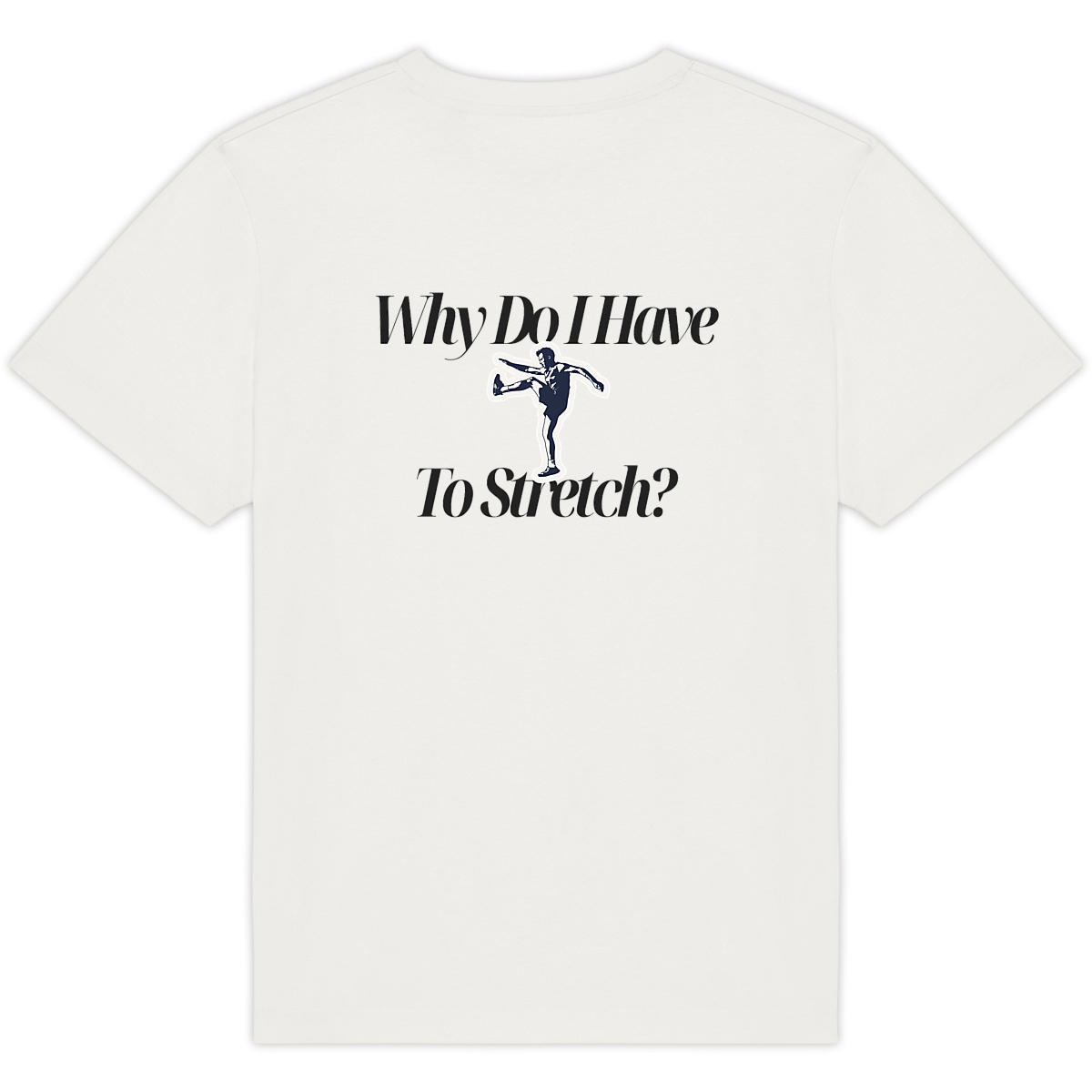 Why Do I Have to Stretch Oversized Tee - Image