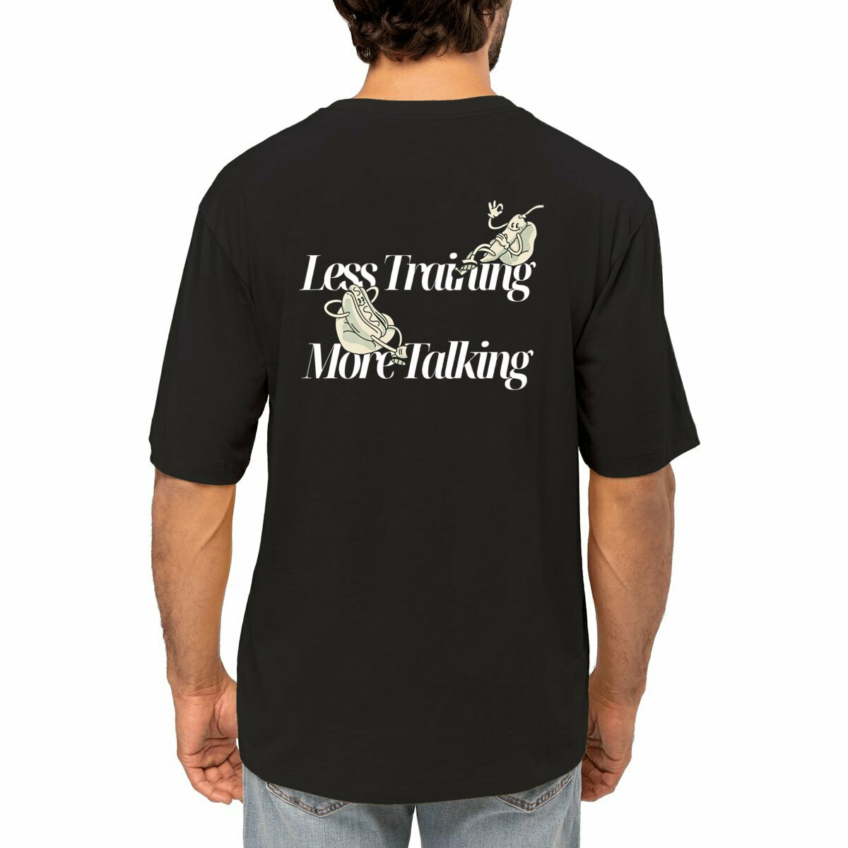 Less Training More Talking Oversized Tee