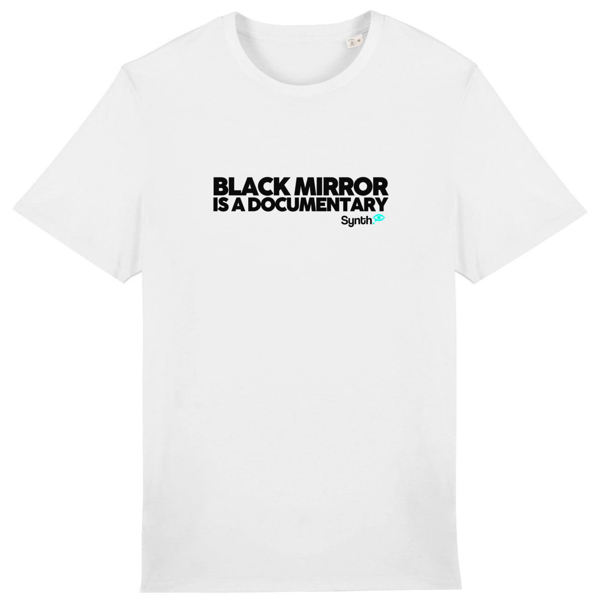 Image back Black Mirror is a documentary - T-shirt Unisexe épais