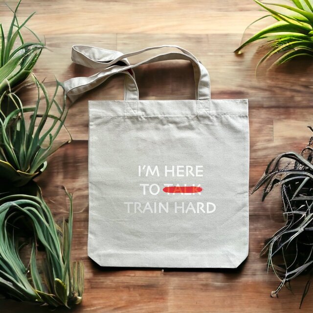 Image front Sac coton I'm here to train hard