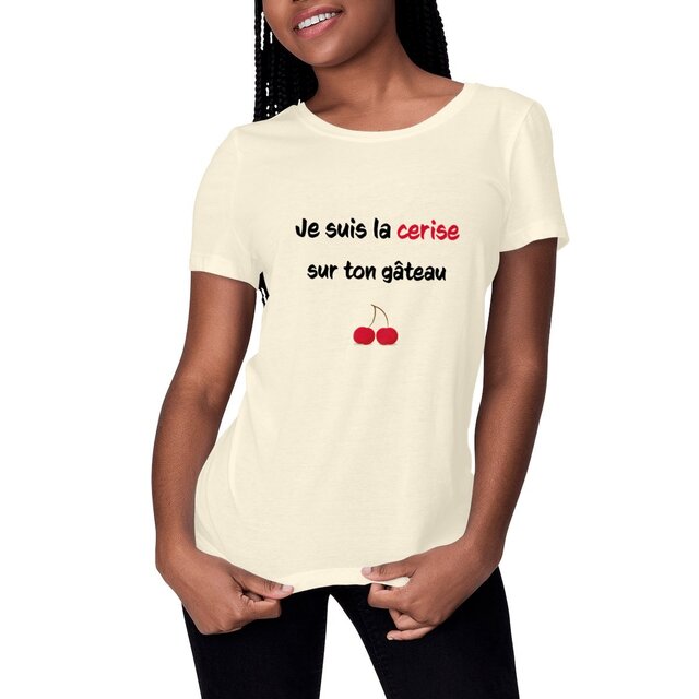 Image front T-shirt femme je suis la cerise sur ton gâteau