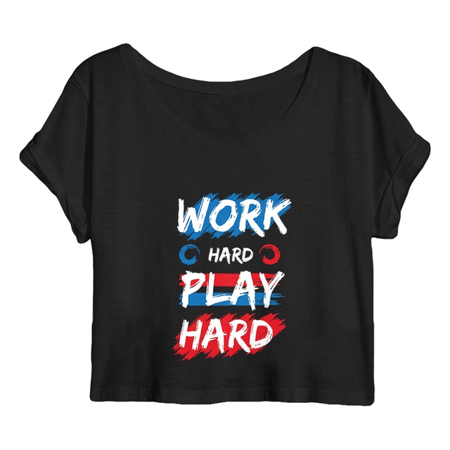 Image back Crop top work hard play hard