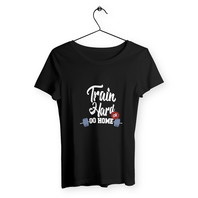 Image back T-shirt femme train hard or go home