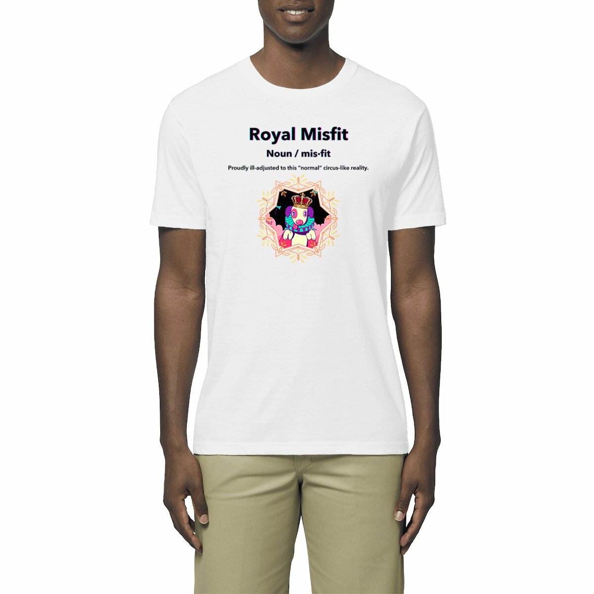 Image front "Royal Misfit: Proudly ill-adjusted to this 'normal' circus-like reality" - Neurodivergent Awareness T-Shirt Lightweight Unisex Organic Cotton Premium Tee