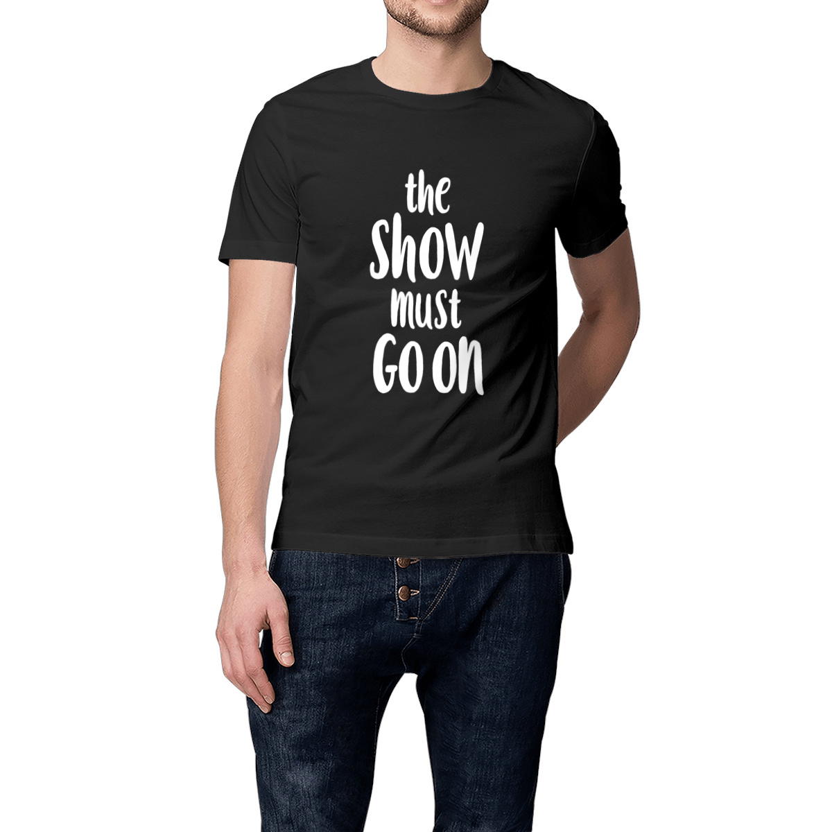 the Show must GO ON - Shirt Unisex