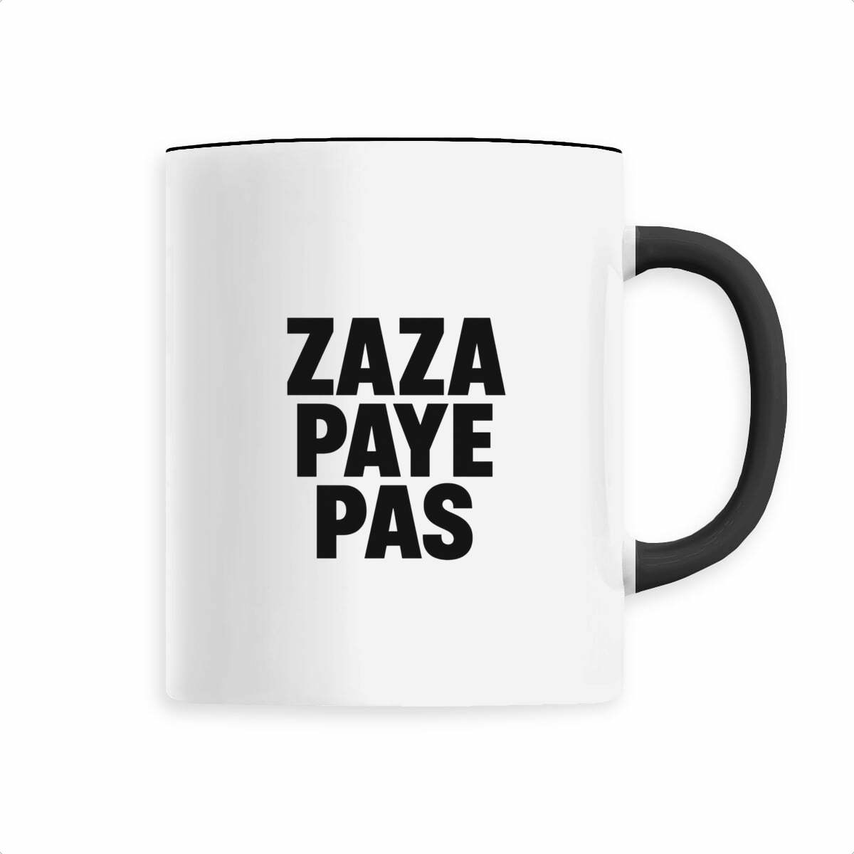 MUG "ZAZA PAYE PAS"