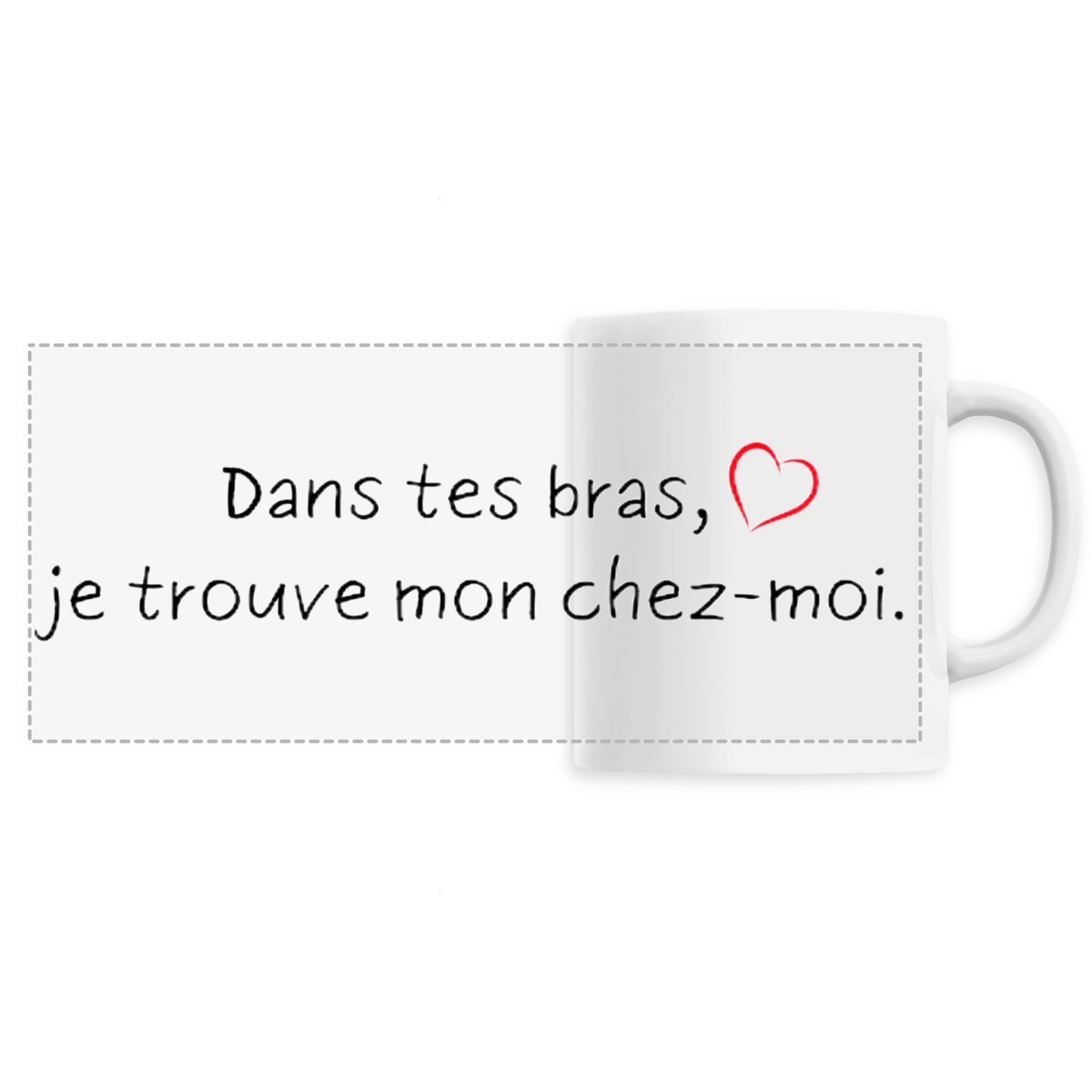 Image front MUG "Dans tes bras, je trouve mon chez moi." Saint Valentin