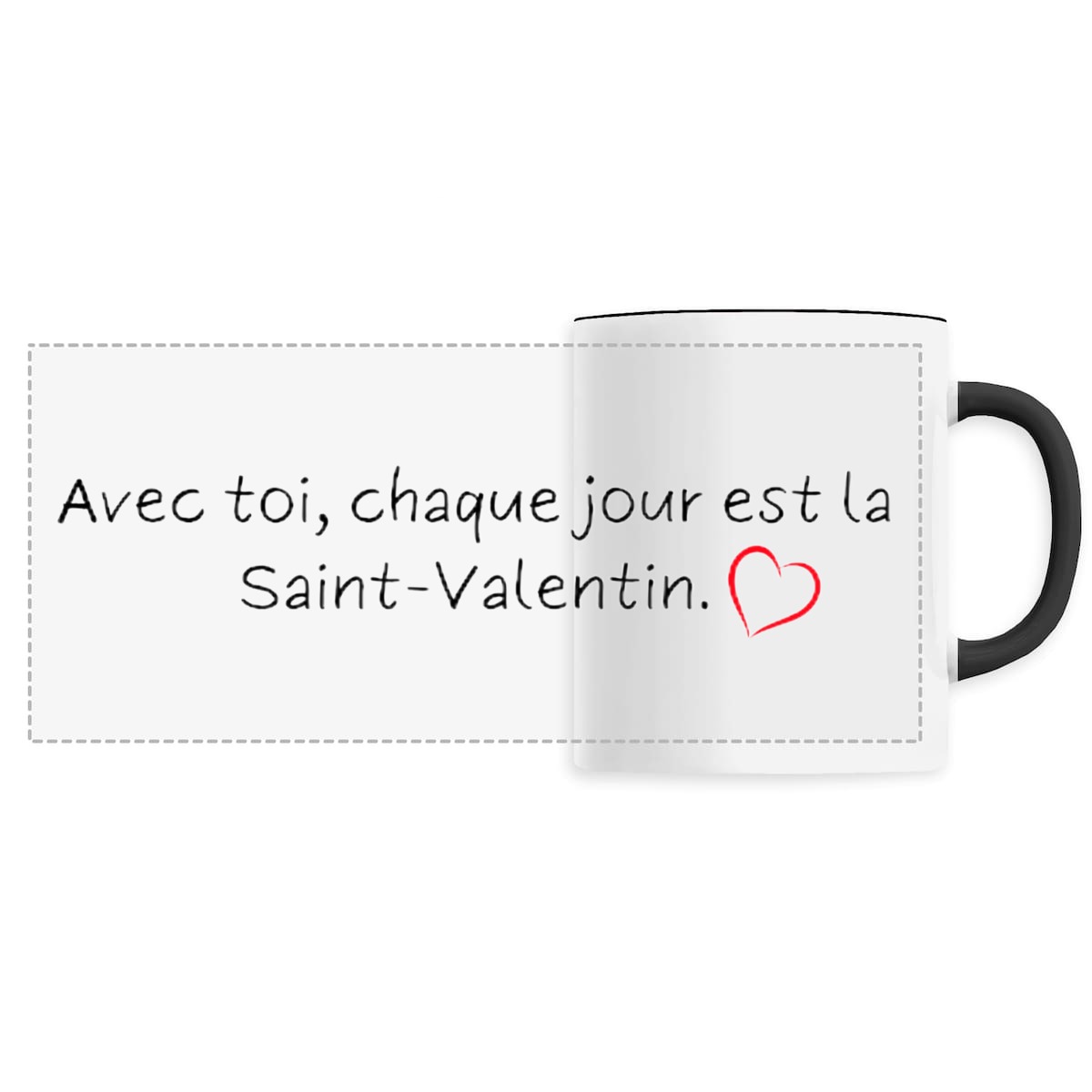 Image back MUG "Avec toi, chaque jour est la Saint-Valentin." - Saint Valentin