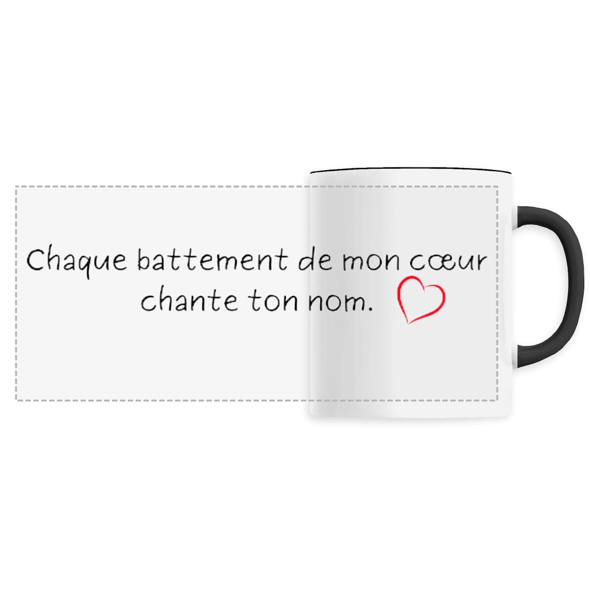 Image back MUG "Chaque battement de mon cœur chante ton nom." - Saint Valentin