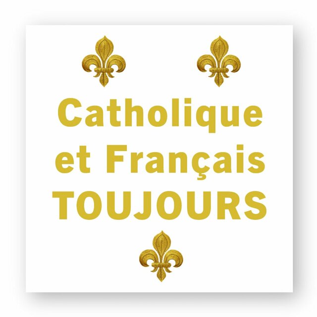 Image front Autocollants carrés _ "Catholique et Français toujours"