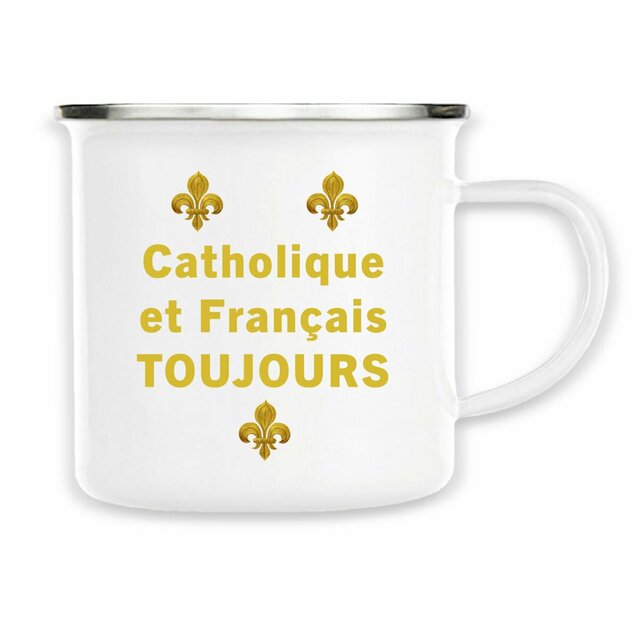 Image back Tasse métallique _ "Catholique et Français toujours"