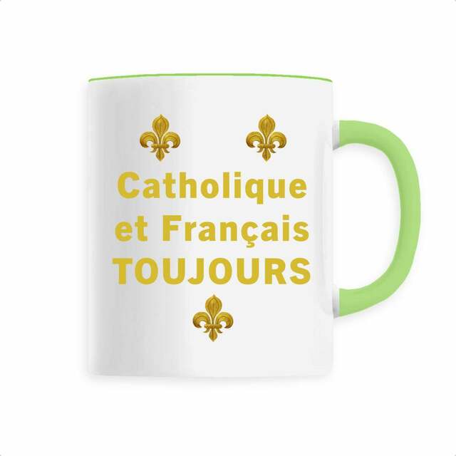 Image back Tasse céramique  _ "Catholique et Français toujours"