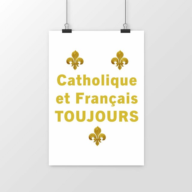 Image front Poster _ "Catholique et Français toujours"