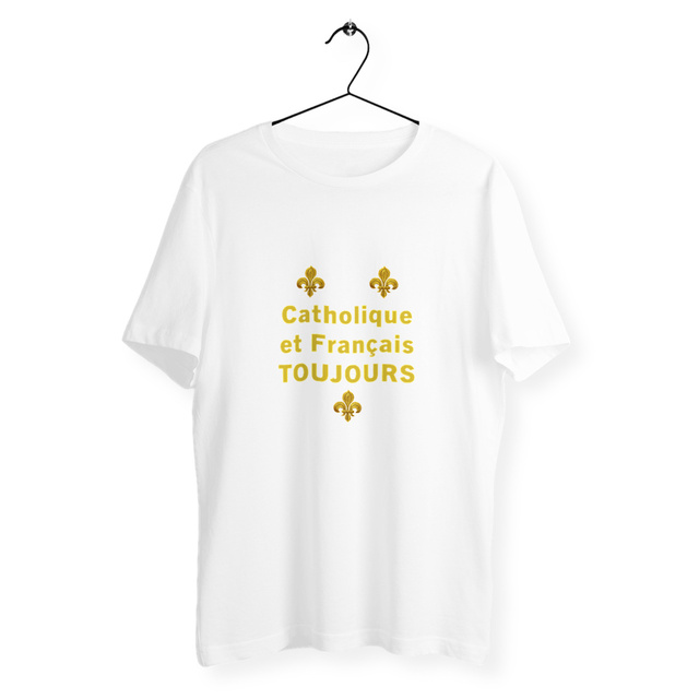 Image back T-shirt _ "Catholique et Français toujours"