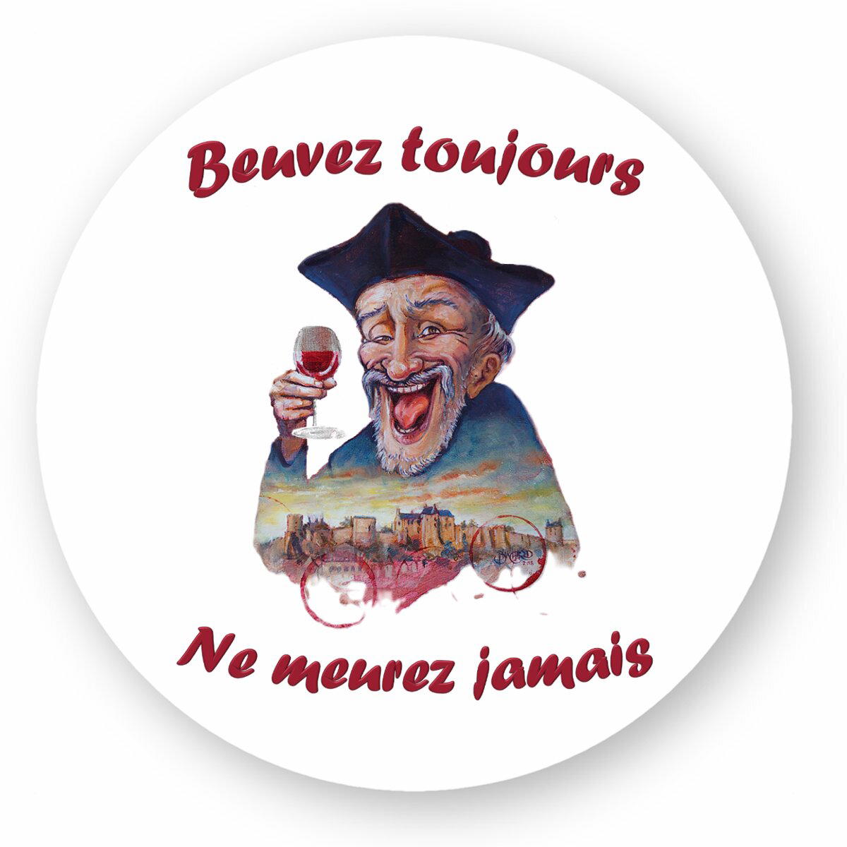 Image front Sticker | "Beuvez toujours, ne meurez jamais" par J.-P. BLANCHARD