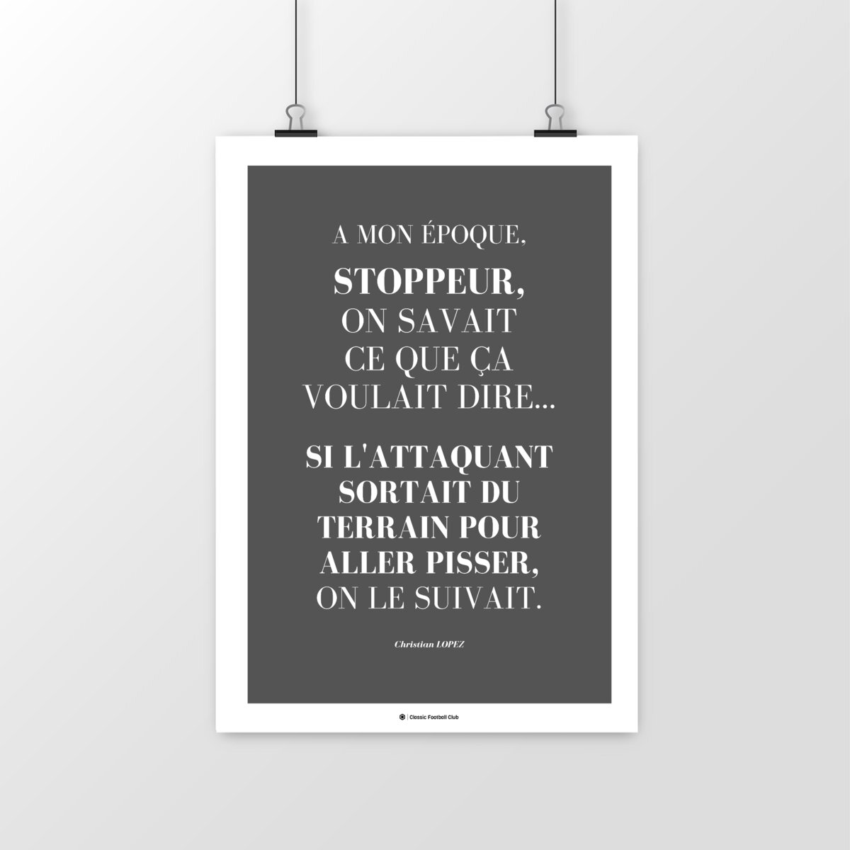 Image front Affiche citation Christian Lopez - Marquage à la culotte - Foot nostalgie