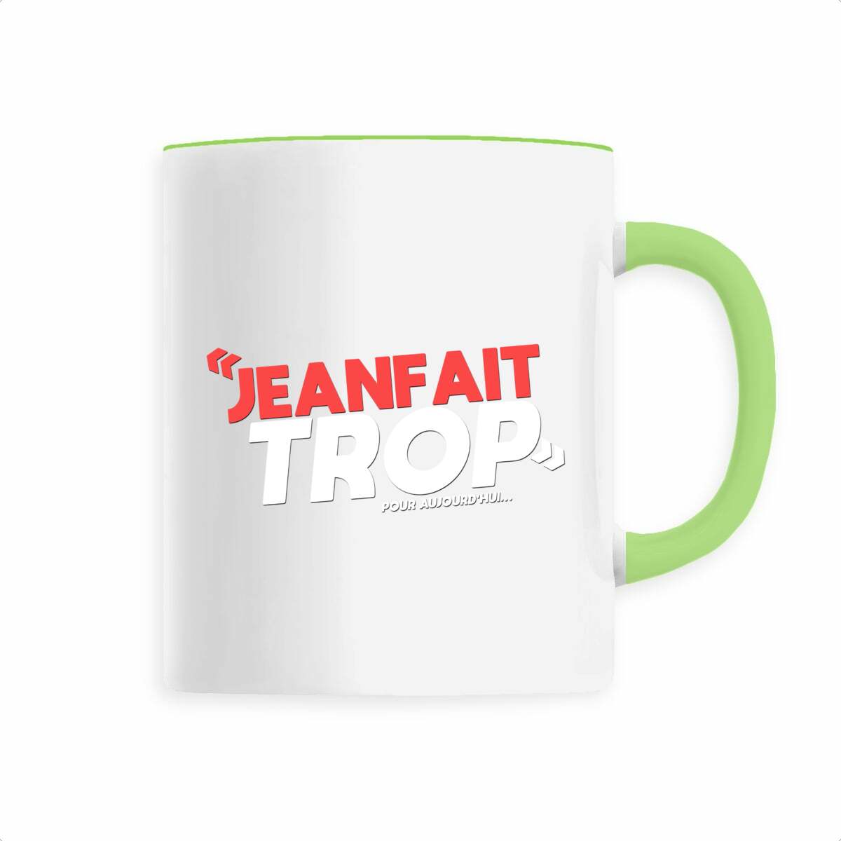 MUG "JeanFaitTrop"