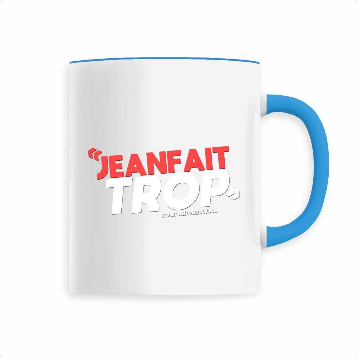 MUG "JeanFaitTrop" - Image