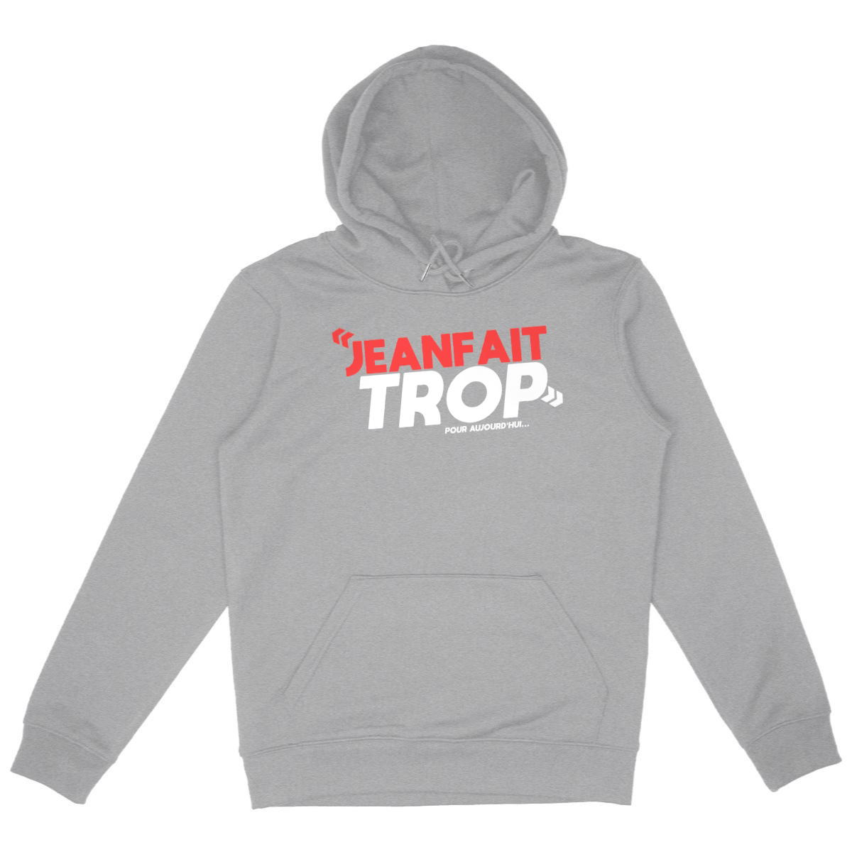 Sweet "JeanFaitTrop" à capuche - Image