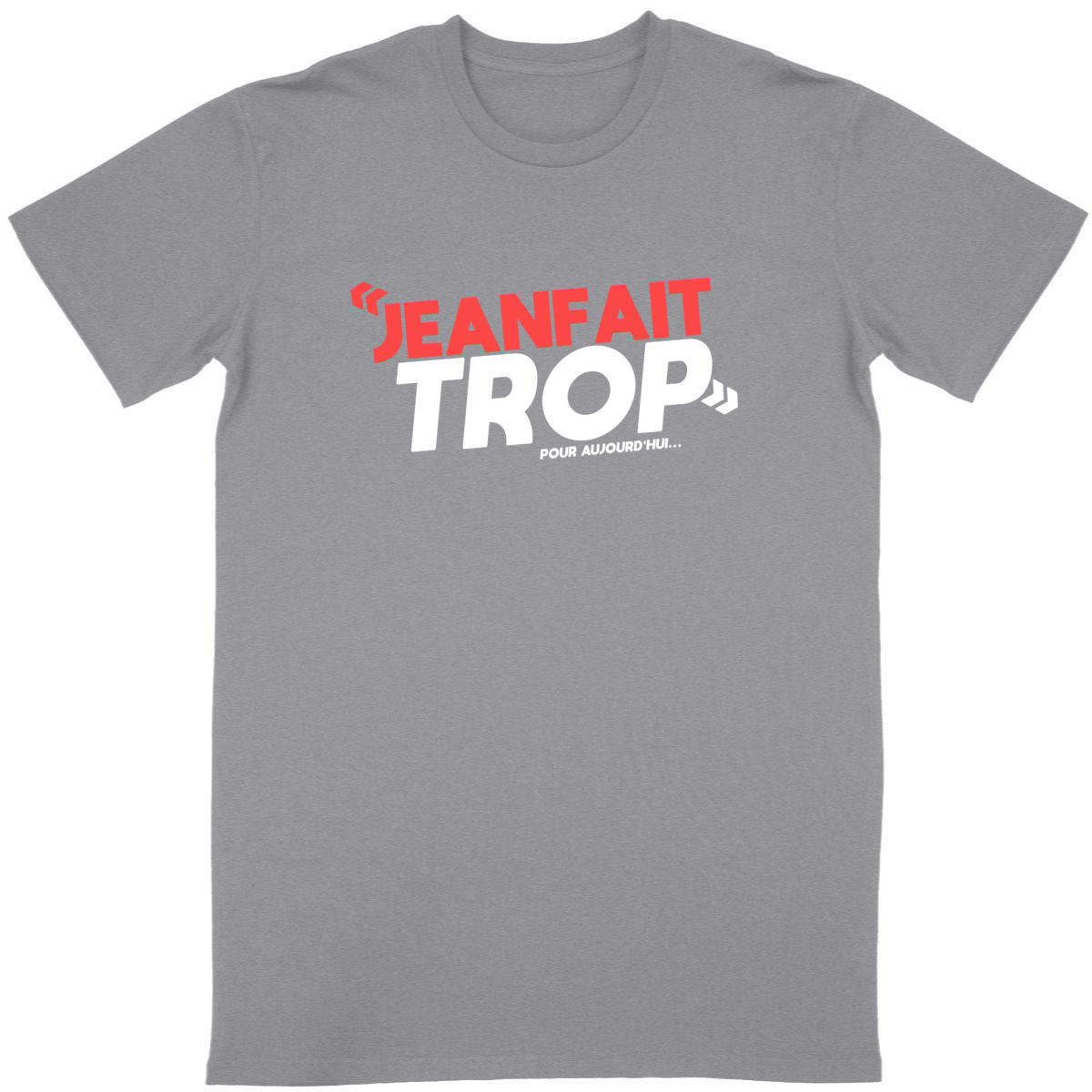 T-shirt "JeanFaitTrop" - Image