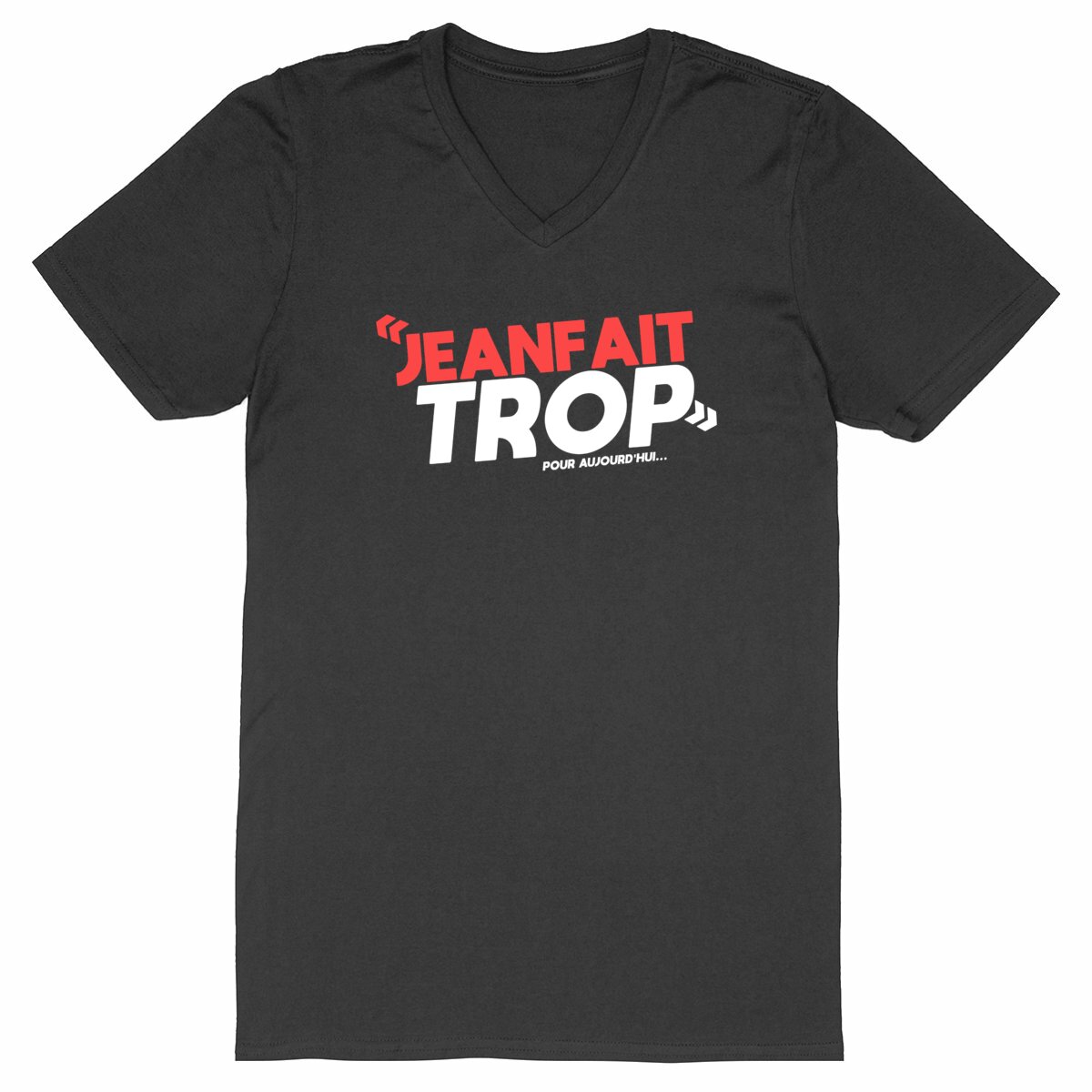 T-shirt "JeanFaitTrop" Col V