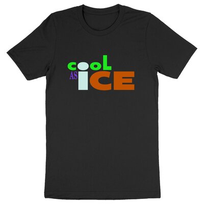Cool as ICE - T-Shirt  - Unisex
