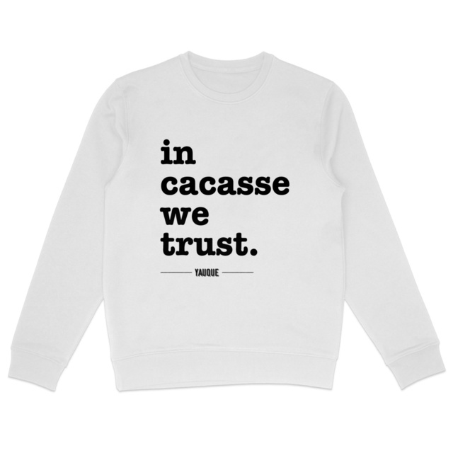 Image front Sweat "in cacasse we trust."