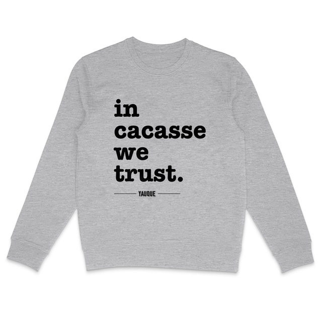 Image back Sweat "in cacasse we trust."