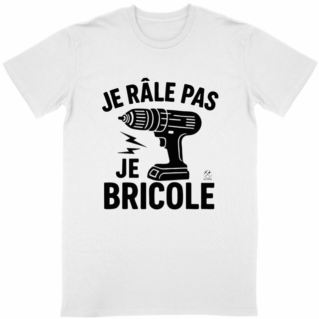 T-shirt "Je râle pas, je bricole"  - Image