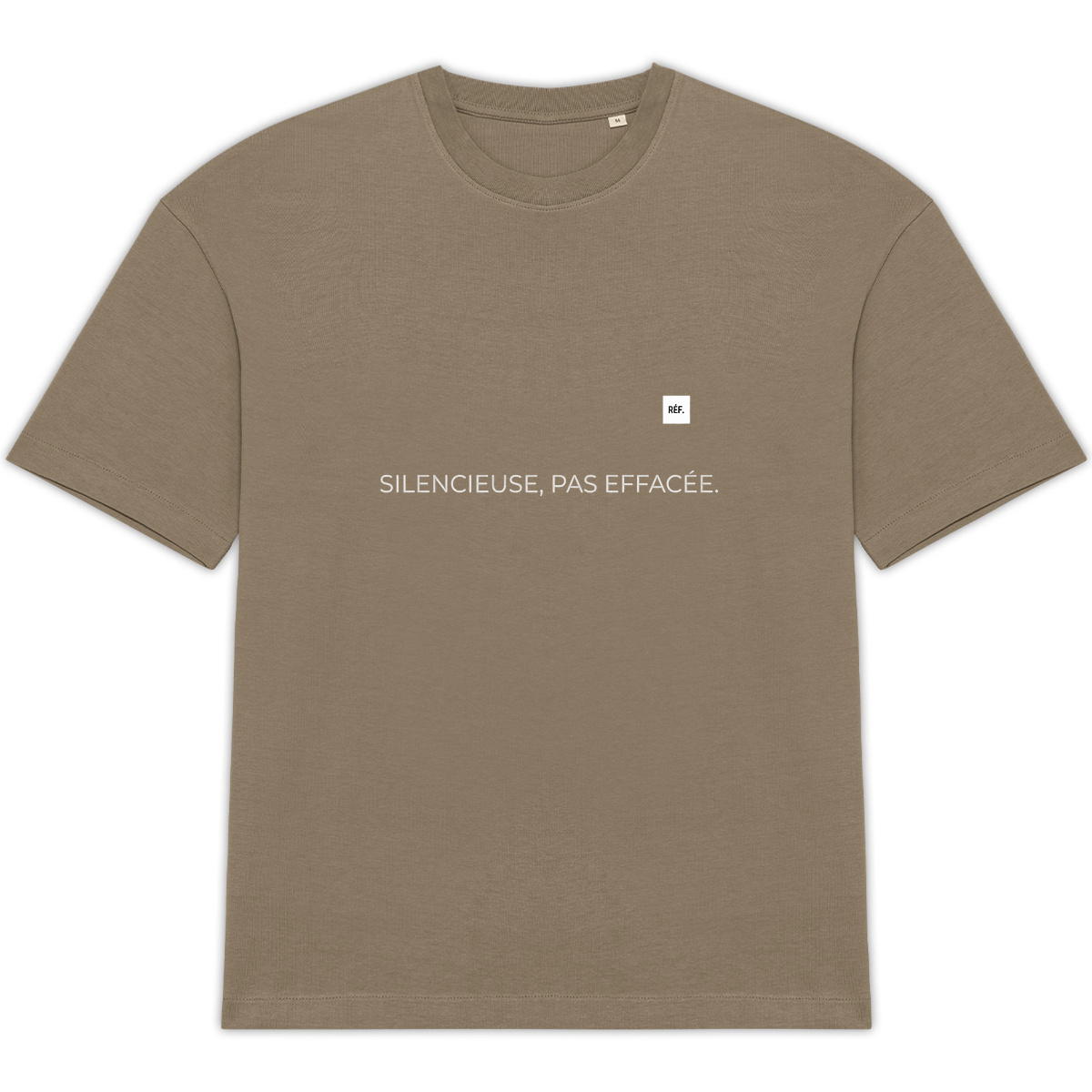Image front SILENCIEUSE, PAS EFFACÉE. - T-shirt Unisexe Oversized / RÉF. 