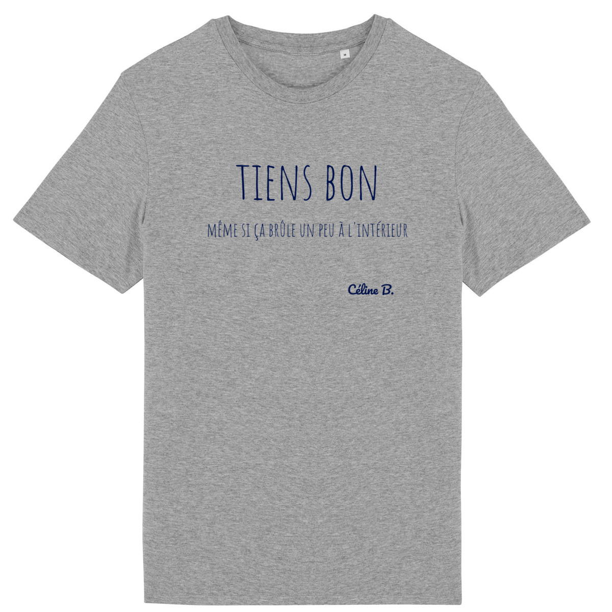 Image back Tiens bon. Même si ça brûle un peu à l'intérieur {tee shirt}