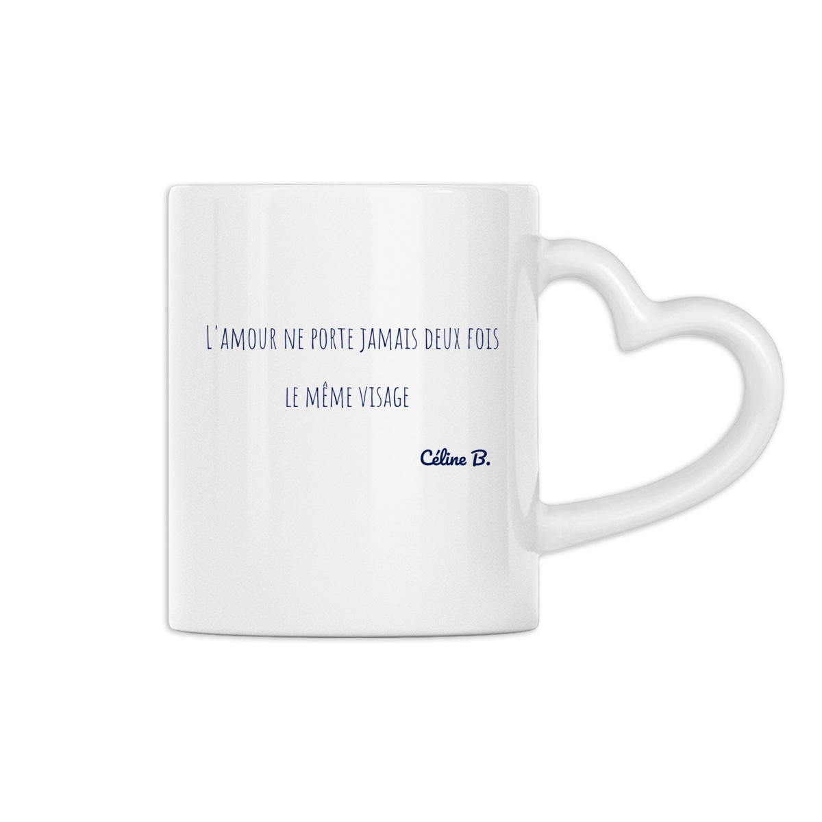 Image front L'amour ne porte jamais deux fois le même visage {MUG}