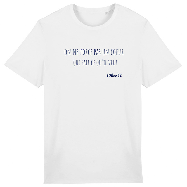 Image front on ne force pas un coeur qui sait ce qu'il veut {Tee shirt}