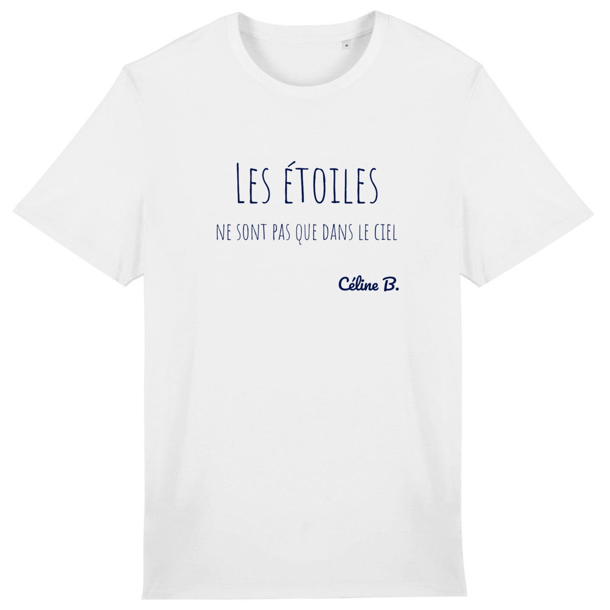 Image front Les étoiles ne sont pas que dans le ciel {Tee shirt}