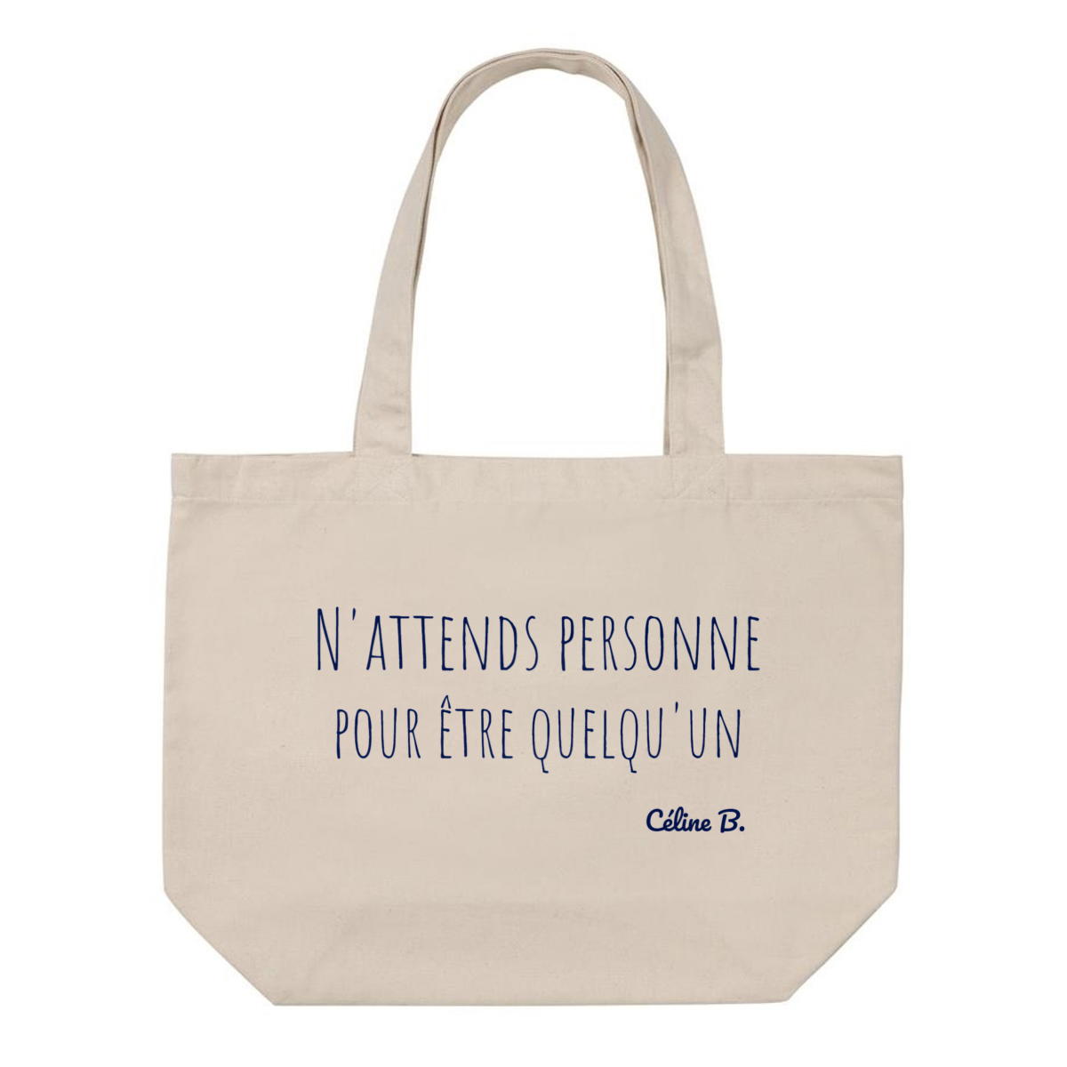 Image front n'attends personne pour être quelqu'un {Tote bag}