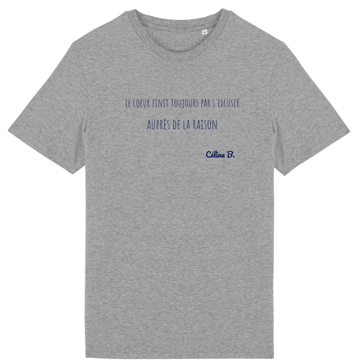 Image back Le coeur finit toujours par s'excuser auprès de la raison {Tee shirt}