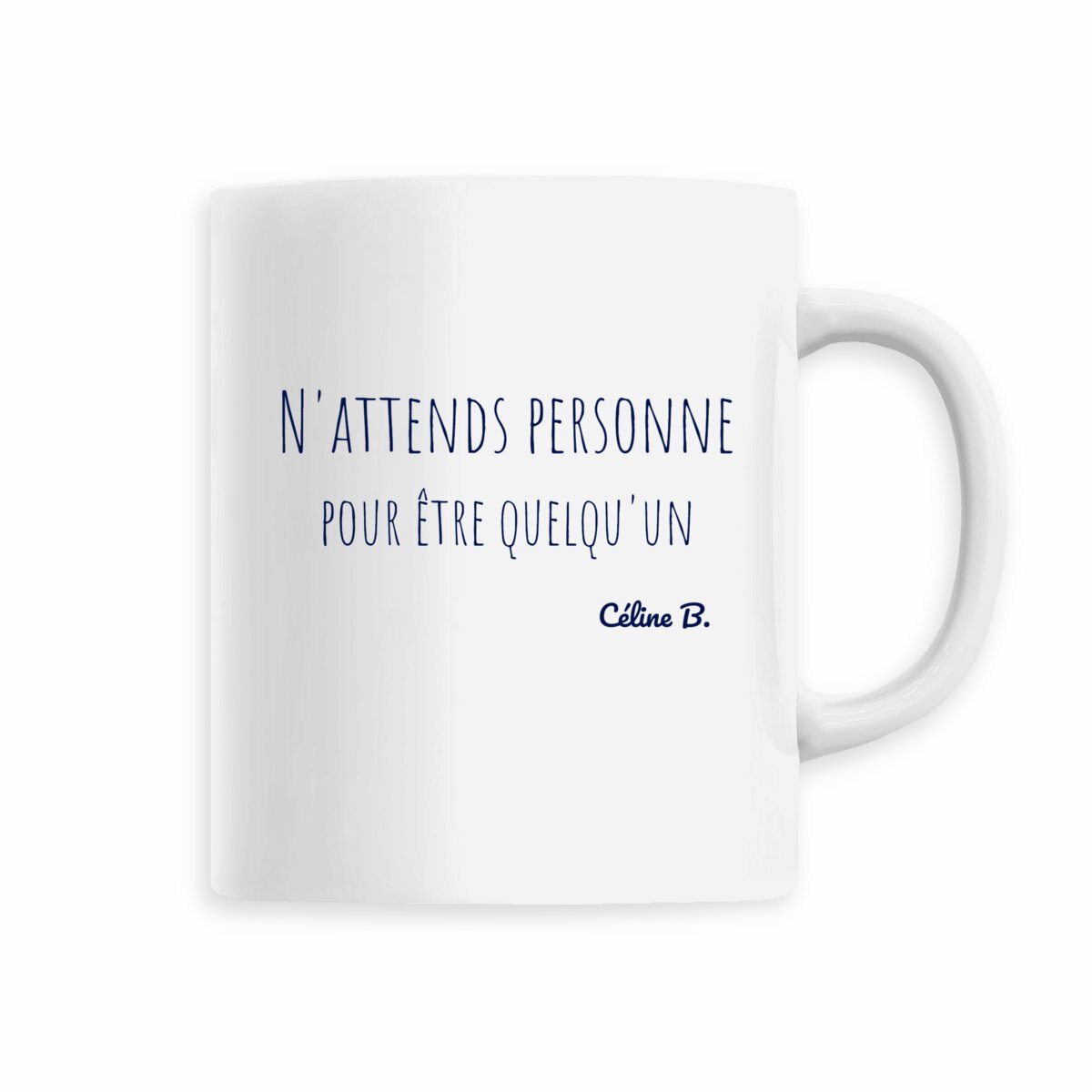 Image back N'attends personne pour être quelqu'un {MUG}