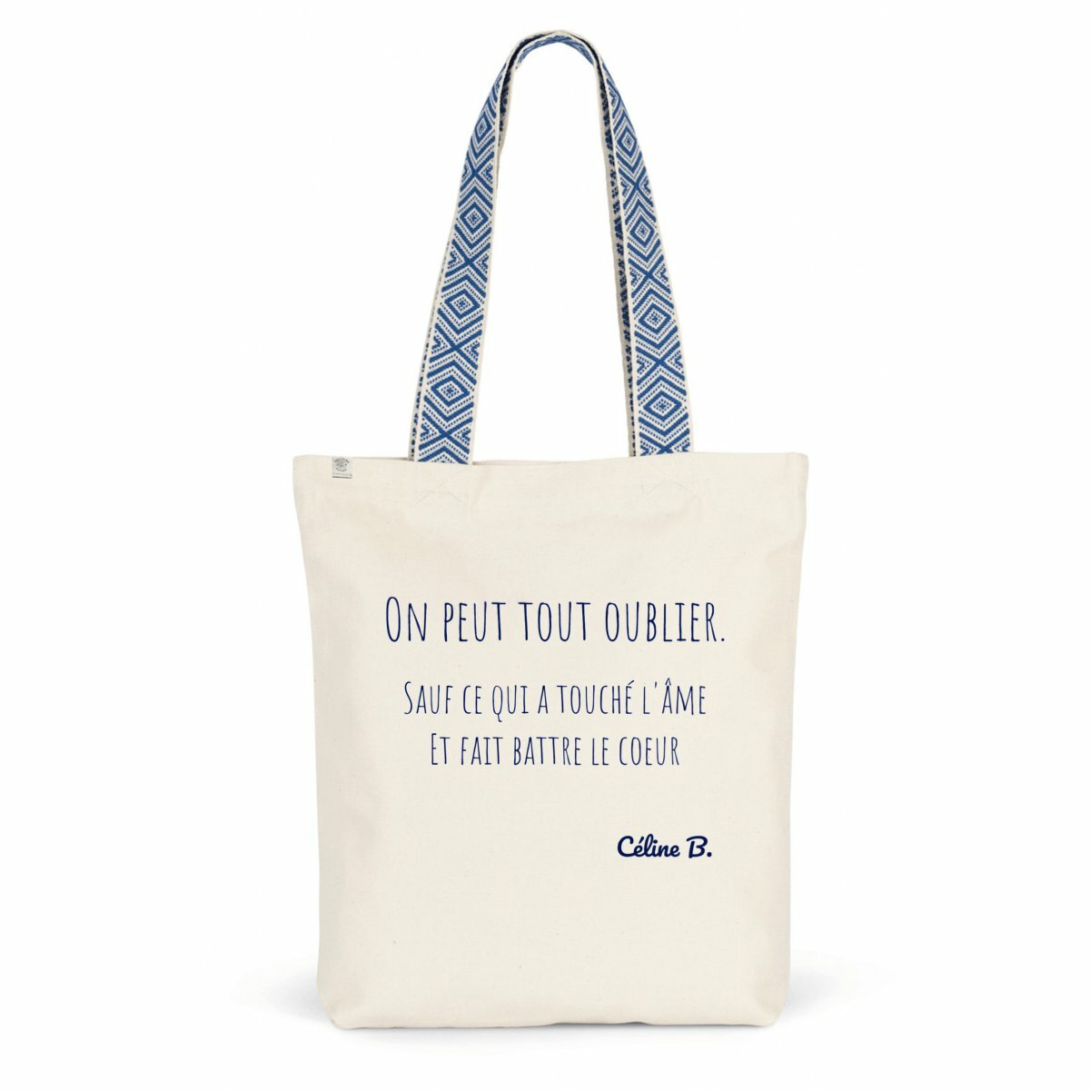 Image front On peut tout oublier. Sauf ce qui a touché l'âme et fait battre le coeur {Tote bag}