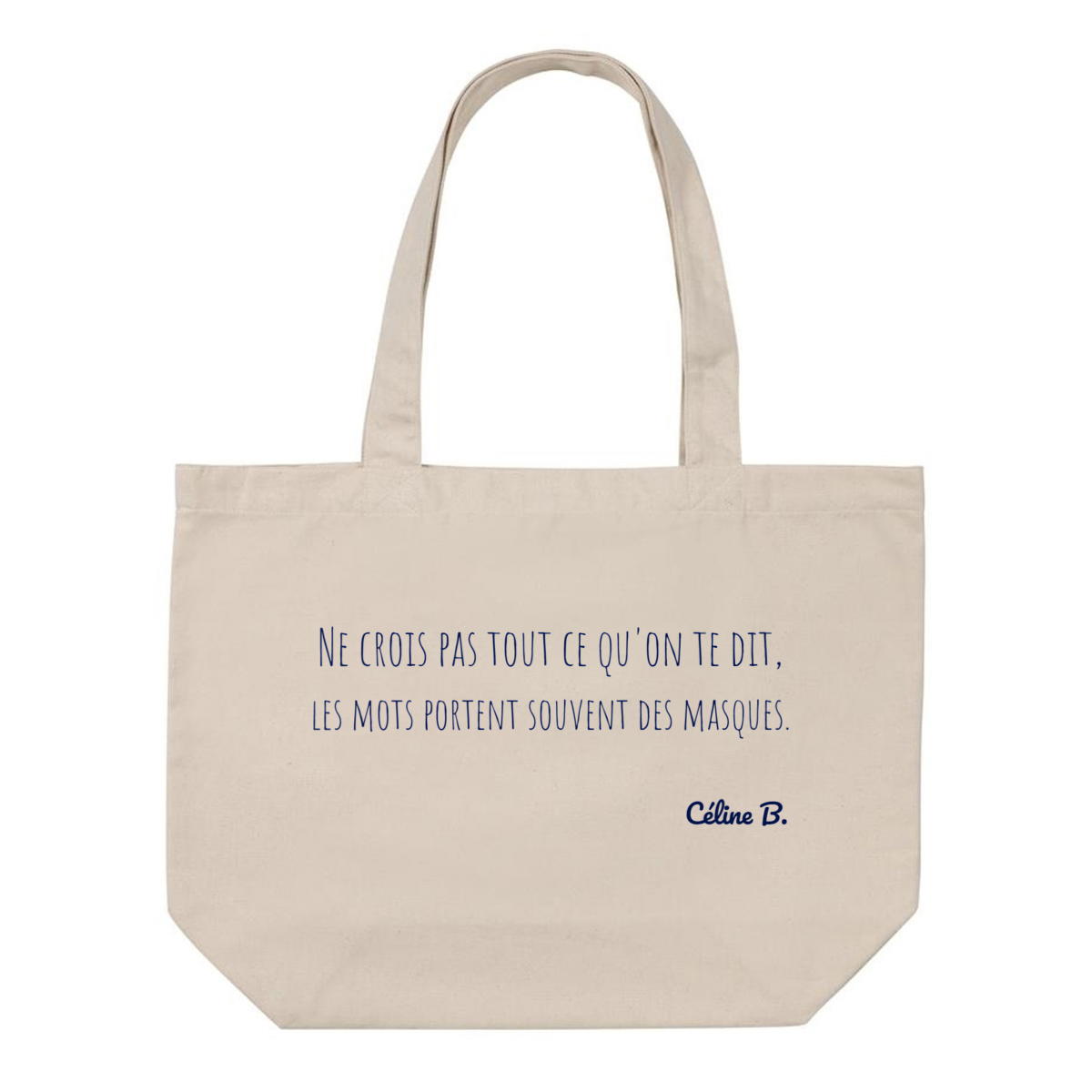 Image front Ne crois pas tout ce qu'on te dit : les mots portent souvent des masques {Tote Bag}